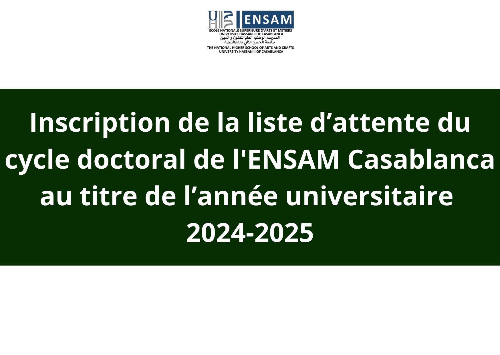 Liste d'attente - Cycle doctoral à l'ENSAM de Casablanca au titre de l'année universitaire 2024-2025