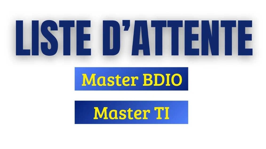 Liste d'attente Masters "BDIO" et Master "TI"